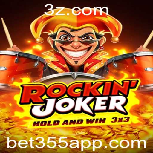 Descubra o Fascinante Mundo de Rockinjoker e Bet355